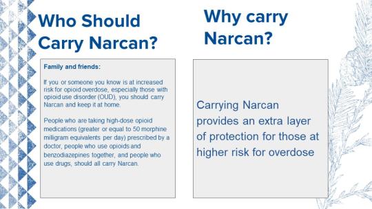 Who should carry Narcan and why
